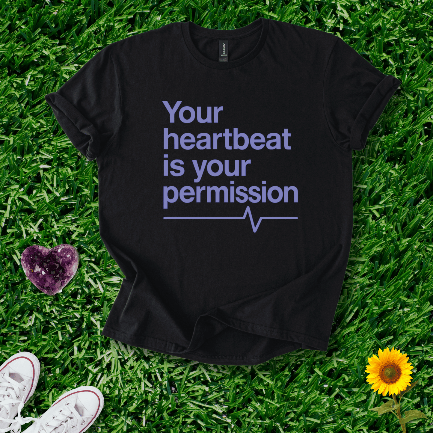 Printify T-Shirt Black / S Your Heartbeat Is Your Permission