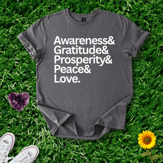 Awareness&Gratitude&Prosperity&Peace&Love
