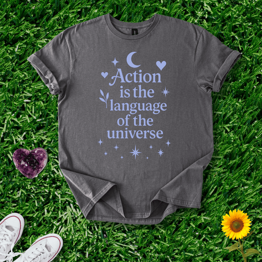 Action Is The Language Of The Universe