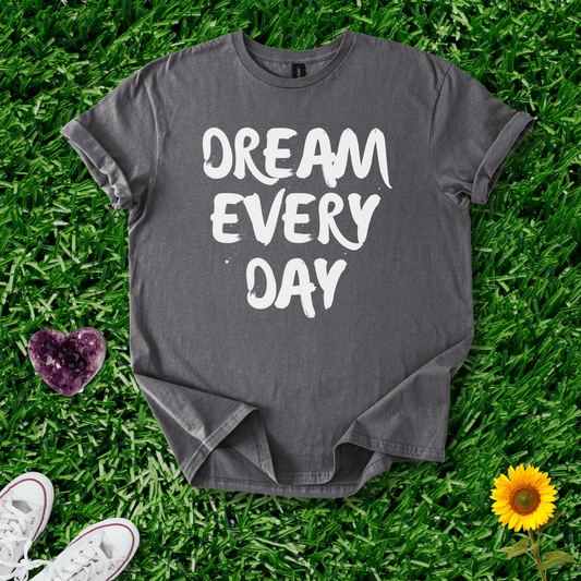 Dream Every Day