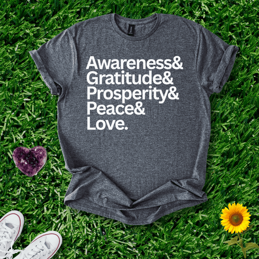 Awareness&Gratitude&Prosperity&Peace&Love