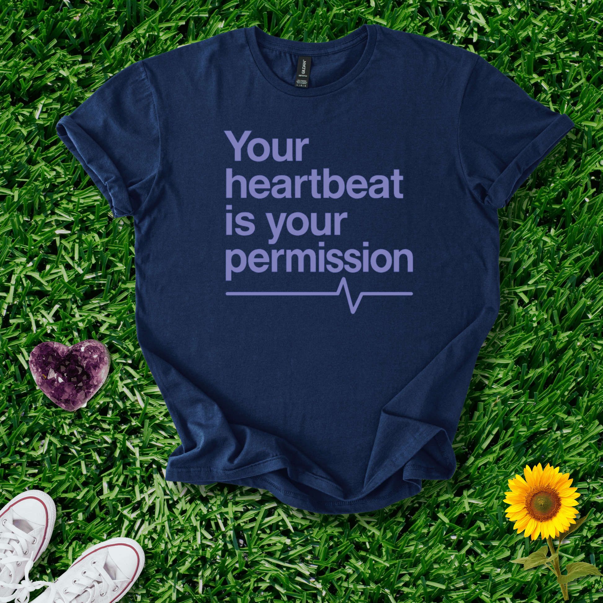 Printify T-Shirt Navy / S Your Heartbeat Is Your Permission