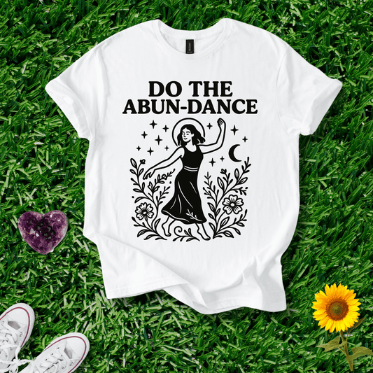 Printify T-Shirt White / S Do The Abun-Dance