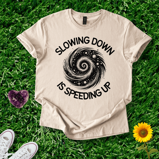 Slowing Down Is Speeding Up